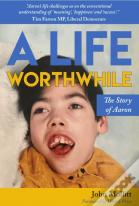 A Life Worthwhile