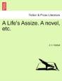 A Life'S Assize. A Novel, Etc. - Preview