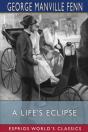 A Life'S Eclipse (Esprios Classics) - Preview