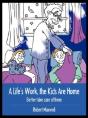 A Life'S Work,  The Kids Are Home:  Bett - Preview