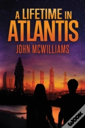 A Lifetime In Atlantis