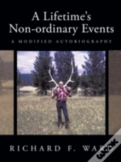 A Lifetime'S Non-Ordinary Events