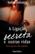 A Ligação Secreta e Outras Vidas
