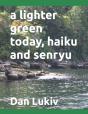 A Lighter Green Today, Haiku And Senryu - Preview