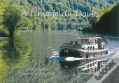 À L'Image Du Doubs ; Just Like The River Doubs