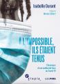 A L'Impossible, Ils Étaient Tenus : Chronique D'Une Solidarité Face Au Covid-19 - Preview