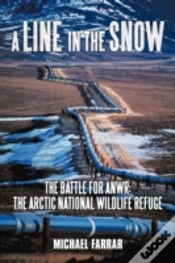 Capa do artigo A Line In The Snow: The Battle For Anwr: