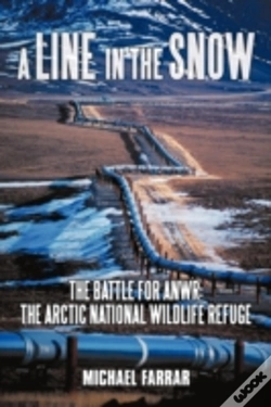 Capa do artigo A Line In The Snow: The Battle For Anwr: