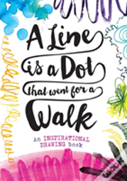 A Line Is A Dot That Went For A Walk