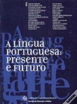 Capa do artigo A Língua Portuguesa: Presente e Futuro