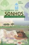 A Linguagem dos Sonhos