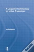A Linguistic Commentary On Livius Andronicus