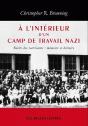 À L'Intérieur D'Un Camp De Travail Nazi ; Mémoire Et Histoire - Preview