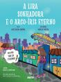A Lira Sonhadora e o Arco-Íris Eterno - Preview