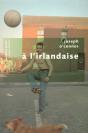 À L'Irlandaise - Preview