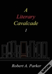 A Literary Cavalcade-I