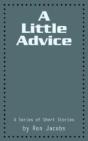 A Little Advice: A Series Of Short Stori - Preview
