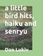 A Little Bird Hits, Haiku And Senryu - Preview