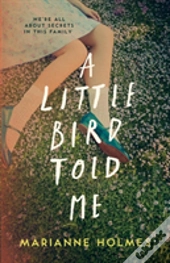 A Little Bird Told Me