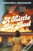 A Little Bit Bad