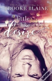 A Little Bit Like Desire
