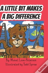 A Little Bit Makes A Big Difference
