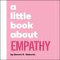 A Little Book About Empathy - Preview
