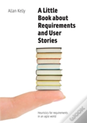 A Little Book About Requirements And User Stories