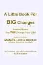 A Little Book For Big Changes - Positive Mantra That Will Change Your Life! - Preview