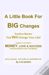 A Little Book For Big Changes - Positive Mantra That Will Change Your Life!