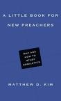A Little Book For New Preachers Â€“ Why And How To Study Homiletics - Preview