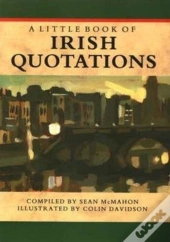 A Little Book Of Irish Quotations