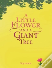 A Little Flower And A Giant Tree