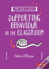 A Little Guide For Teachers: Supporting Behaviour In The Classroom