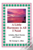 A Little Harmony Is All I Need