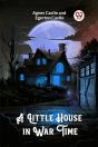 A Little House In War Time (Edition2024) - Preview
