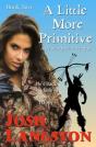 A Little More Primitive: A Provocative P - Preview