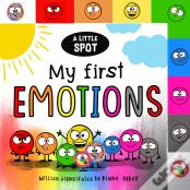 A Little Spot: My First Emotions