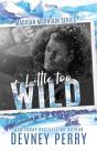 A Little Too Wild - Preview