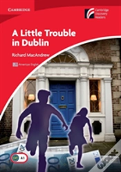 Capa do artigo A Little Trouble In Dublin Level 1 Beginner/Elementary American English Edition