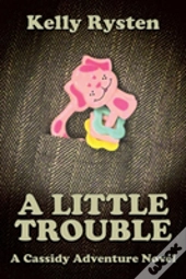 A Little Trouble
