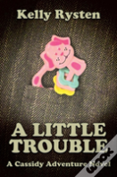 A Little Trouble