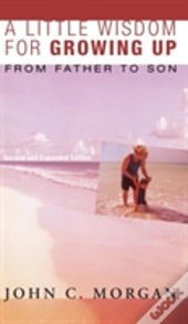 A Little Wisdom For Growing Up, Second And Expanded Edition