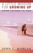 A Little Wisdom For Growing Up, Second And Expanded Edition