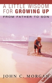 A Little Wisdom For Growing Up, Second And Expanded Edition