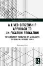 A Lived Citizenship Approach To Unification Education - Preview