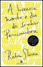 A Livraria Noite e Dia do Senhor Penumbra - Preview