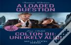 A Loaded Question / Colton 911: Unlikely Alibi