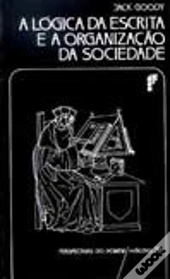A Lógica da Escrita e a Organização da Sociedade