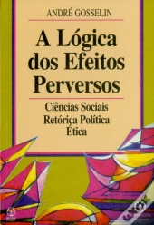 A Lógica dos Efeitos Perversos